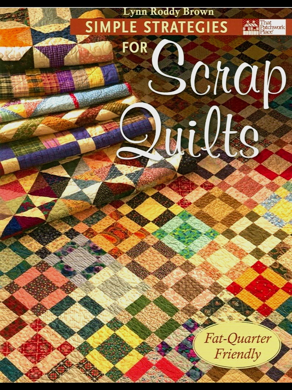 "Simple Strategies for Scrap Quilts"-By Lynn Roddy Brown - Trade Paperback - EUC